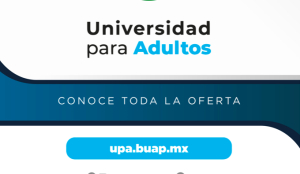 Conoce la oferta educativa de la universidad para adultos de la Benemérita