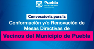 Renovarán Mesas Directivas de Vecinos en Puebla