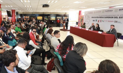 SEP Tlaxcala celebra el taller "Progresiones de Aprendizaje de Educación Media Superior"