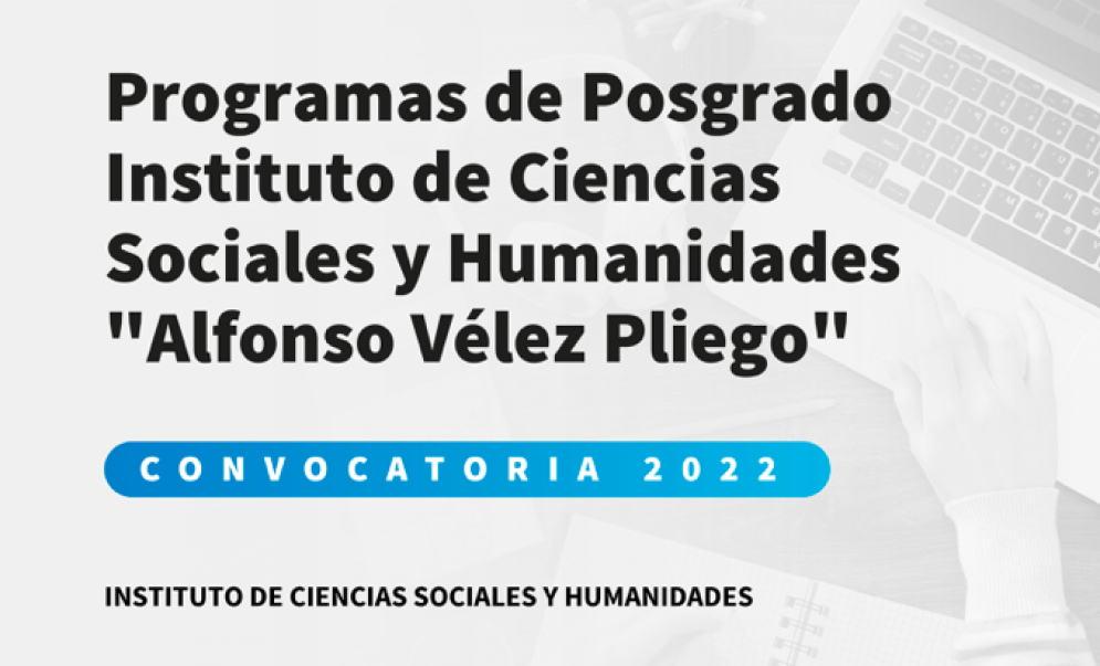 Conoce la oferta de posgrados del Instituto de Ciencias Sociales de la BUAP