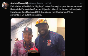 AMLO celebra a “Big Papi” por ingresar al salón de la fama  y presume foto